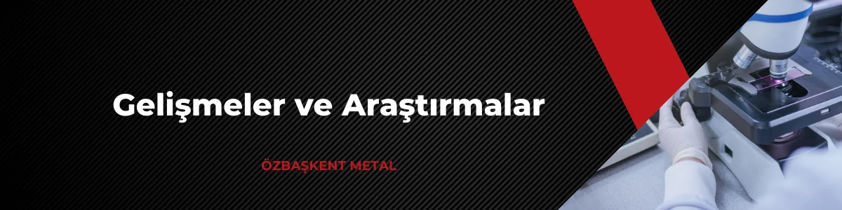 Gelişmeler ve Araştırmalar